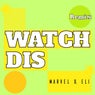 Watch Dis (Remix)