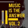 Music Is the Answer, Vol. 2