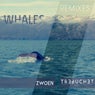 Whales Remixes