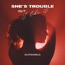 She's Trouble (But I Like It)
