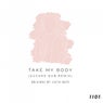 Take My Body (Zuckre Dub Remix)