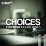Choices - Essential House Tunes #11