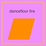 Dancefloor Fire