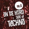 On The Hard Side Of Techno, No.6