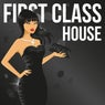 First Class House