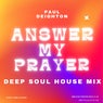 Answer My Prayer (Deep Soul House Mix)
