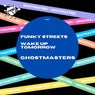 Funky Streets / Wake Up Tomorrow