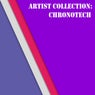 Artist Collection: Chronotech