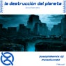 La destrucción del Planeta (Vocal Radio Mix)