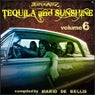 Tequila & Sunshine, Vol. 6 (Compiled By Mario De Bellis)