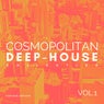 Cosmopolitan Deep-House Collection, Vol. 1