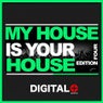 My House Is Your House Edition Four