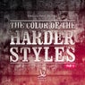 The Color Of The Harder Styles - Part 6