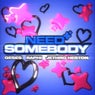 Need Somebody (Extended Mix)