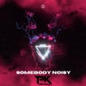 Somebody Noisy