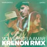 Volvernos a Amar (KRENON RMX)