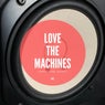 Love the Machines, Vol. 3