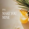 Make You Mine