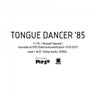 Tongue Dancer '85