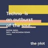 Techno Is An Outburst Of The Soul