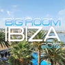Big Room Ibiza 2015