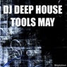 DJ Deep House Tools May