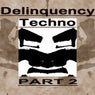 Delinquency Techno, Pt. 2