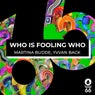 Who Is Fooling Who
