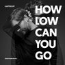 How Low Can You Go (Kevin Fauske Remix)