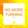 No More Turning