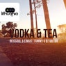 Vodka & Tea