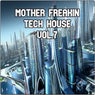Mother Freakin Tech House, Vol.7 (BEST SELECTION OF CLUBBING TECH HOUSE TRACKS)