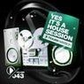Yes, It's A Housesession - Vol. 43