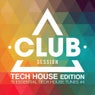 Club Session Tech House Edition Volume 4