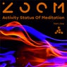 Activity Status Of Meditation - Part One