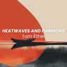 Heatwaves and Harmony