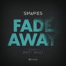 Fade Away (feat. Matt Wills)