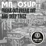 Freak Out, Freak Out / Deep Tagz