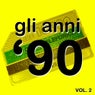 Gli Anni '90 - The History Of Dance Music (Vol. 2)