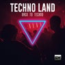 Techno Land (Back To Techno)