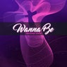 Wanna Be