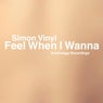 Feel When I Wanna