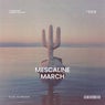 Mescaline March