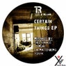 Certain Things EP