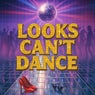 Looks Can't Dance