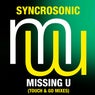 Syncrosonic - Missing U (Touch & Go Mixes)