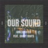Our Sound (feat. Danny Rants)