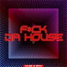 F*ck da House (House Is Back)