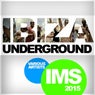 Ibiza Underground: IMS 2015