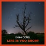 Life is too Short